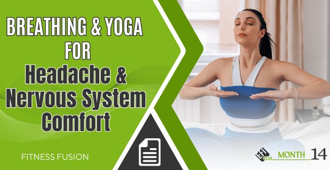 Breathing & Yoga for Headache & Nervous System Comfort